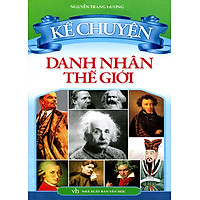 Kể Chuyện Danh Nhân Thế Giới