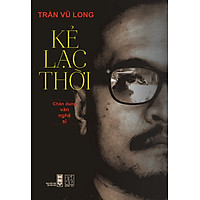 Kẻ Lạc Thời - Chân Dung Văn Nghệ Sĩ
