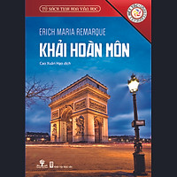Khải Hoàn Môn (Tủ Sách Tinh Hoa Văn Học)