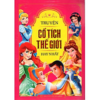 Truyện Cổ Tích Thế Giới Hay Nhất (Bìa Mềm)