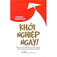 Khởi Nghiệp Ngay! (Tái Bản 2015)