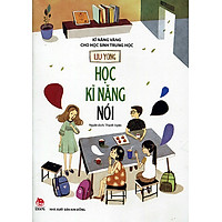 Kĩ Năng Vàng Cho Học Sinh Trung Học – Học Kĩ  Năng Nói