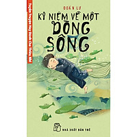 Kỷ Niệm Về Một Dòng Sông