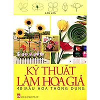 Kỹ Thuật Làm Hoa Giả