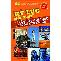 Kỷ Lục Mới Nhất Về Văn Hóa – Thể Thao & Các Sự Kiện Xã Hội