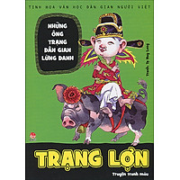 Những Ông Trạng Dân Gian Lừng Danh – Trạng Lợn