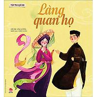 Tập Tục Quê Em – Làng Quan Họ
