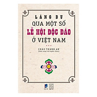 Lãng Du Qua Một Số Lễ Hội Độc Đáo Ở Việt Nam