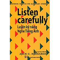 Listen Carefully – Luyện Kỹ Năng Nghe Tiếng Anh (2013)