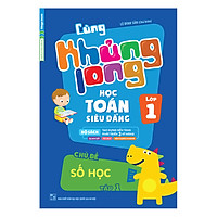Cùng Khủng Long Học Toán Siêu Đẳng – Chủ Đề: Số Học Lớp 1 (Tập 1)