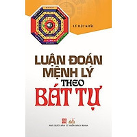 Luận Đoán Mệnh Lý Theo Bát Tự