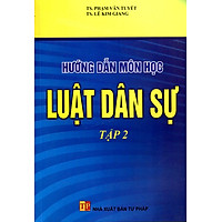 Hướng Dẫn Môn Học Luật Dân Sự (Tập 2)