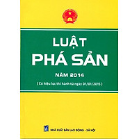 Luật Phá Sản Năm 2014 (Có Hiệu Lực Từ Ngày 01/ 01/ 2015)