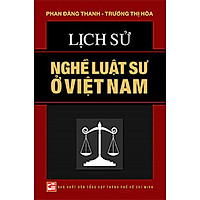 Lịch Sử Nghề Luật Sư Ở Việt Nam