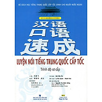 Luyện Nói Tiếng Trung Quốc Cấp Tốc (Kèm CD)