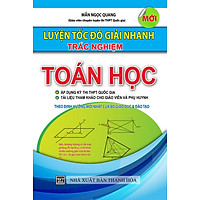 Luyện Tốc Độ Giải Nhanh Trắc Nghiệm Toán Học