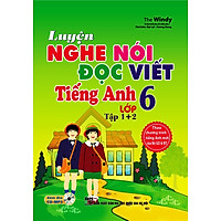 Luyện Nghe – Nói – Đọc – Viết Tiếng Anh Lớp 6 (Tập 1, 2) – Kèm CD