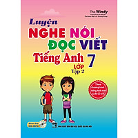 Luyện Nghe – Nói – Đọc – Viết Tiếng Anh Lớp 7 (Tập 2) – Kèm CD