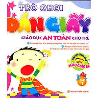 Trò Chơi Dán Giấy – Giáo Dục An Toàn Cho Trẻ – Dành Cho Trẻ Mẫu Giáo Bé (Tập 1)