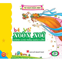 Bé Với Ngôn Ngữ – Dành Cho Mẫu Giáo Lớn 1