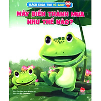 Bách Khoa Toàn Thư Vì Sao – Mây Biến Thành Mưa Như Thế Nào