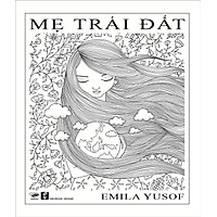 Mẹ Trái Đất (Sách Tô Màu) (Tái Bản 2016)