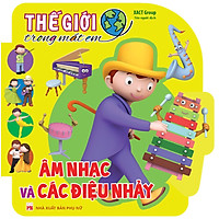 Thế Giới Trong Mắt Em - Âm Nhạc Và Những Điệu Nhảy