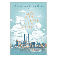 Mở Mắt Trời Vẫn Xanh