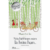 Nếu Biết Trăm Năm Là Hữu Hạn (Tái Bản 2014)