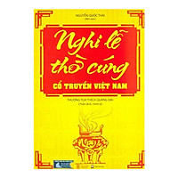 Nghi Lễ Thờ Cúng Cổ Truyền Việt Nam