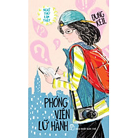 Nghĩ Thử Làm Thật – Phóng Viên Lữ Hành