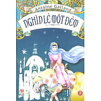 Nghìn Lẻ Một Đêm – Tập 3 (Tái Bản 2014)