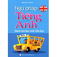 Ngữ Pháp Tiếng Anh Dành Cho Học Sinh Tiểu Học