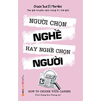 Người Chọn Nghề Hay Nghề Chọn Người