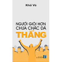 Người Giỏi Hơn Chưa Chắc Đã Thắng