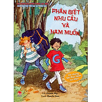 Kĩ Năng Và Kiến Thức Xã Hội Dành Cho Trẻ Tiểu Học Và Trung Học – Phân Biệt Nhu Cầu Và Ham Muốn