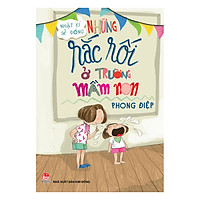 Nhật Kí Sẻ Đồng: Những Rắc Rối Ở Trường Mầm Non