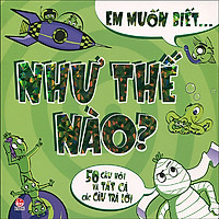 Em Muốn Biết… Như Thế Nào