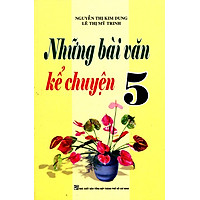 Những Bài Văn Kể Chuyện Lớp 5
