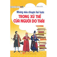 Những Mẩu Chuyện Hài Hước Trong Xử Thế Của Người Do Thái (Tái Bản 2015)