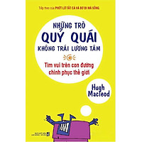 Những Trò Quỷ Quái Không Trái Lương Tâm (Tái Bản)