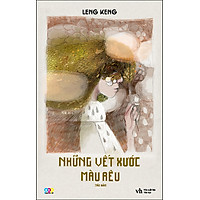 Những Vết Xước Màu Rêu (Tái Bản 2014) – Tặng Chữ Ký Tác Giả Cho 200 Đơn Hàng Đầu Tiên