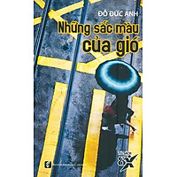 Những Sắc Màu Của Gió (Tủ Sách 8X)