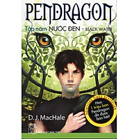 Pendragon Tập 5 – Nước Đen