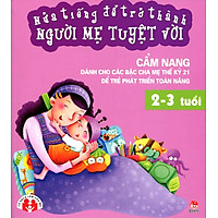 Nửa Tiếng Để Trở Thành Người Mẹ Tuyệt Vời (2 - 3 Tuổi)