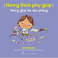 Henry Thích Phụ Giúp – Henry Giúp Ba Dọn Phòng