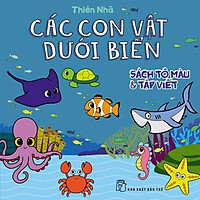 Sách Tô Màu & Tập Viết: Các Con Vật Dưới Biển