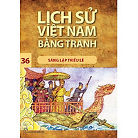 Lịch Sử Việt Nam Bằng Tranh (Tập 36) - Sáng Lập Triều Lê