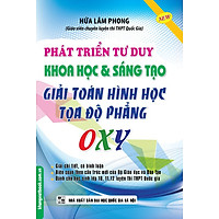 Phát Triển Tư Duy Khoa Học Và Sáng Tạo Giải Toán Hình Học Tọa Độ Phẳng OXY