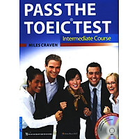 Pass The TOEIC Test - Intermediate Course (Kèm CD)